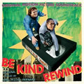 wBE KIND REWINDx