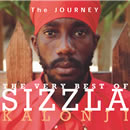 wTHE JOURNEY - THE VERY BEST OF SIZZLA KALONJIx