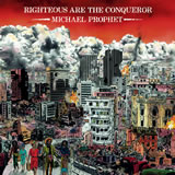MICHAEL PROPHET wRIGHTEOUS ARE THE CONQUERx